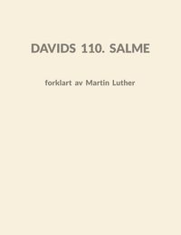 Produktbild: Davids 110. Salme forklart av Martin Luther