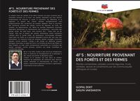 Produktbild: 4f's : Nourriture Provenant des For&ecirc;ts Et des Fermes