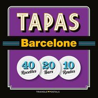 Produktbild: Liz Rodr&iacute;guez, J: Tapas Barcelone : 40 Recetters 20 Bars 10