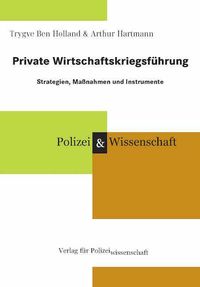 Bild vom Artikel Private Wirtschaftskriegsführung vom Autor Trygve Ben Holland