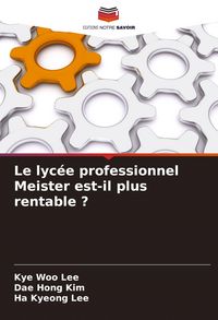 Produktbild: Le lyc&eacute;e professionnel Meister est-il plus rentable ?