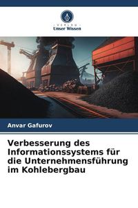 Produktbild: Verbesserung des Informationssystems f&uuml;r die Unternehmensf&uuml;hrung im Kohlebergbau