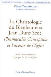 Produktbild: La Christologie du Bienheureux Jean Duns Scot, l'Immacul&eacute;e Conception et l'avenir de l'&Eacute;glise