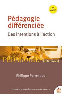 Produktbild: P&eacute;dagogie diff&eacute;renci&eacute;e : des intentions &agrave; l'action