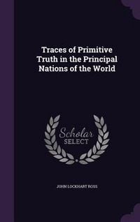 Produktbild: Traces of Primitive Truth in the Principal Nations of the World