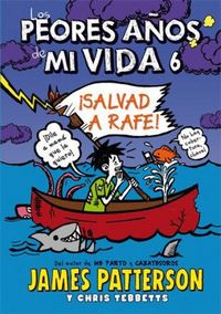 Produktbild: Los peores a&ntilde;os de mi vida 6. &iexcl;Salvad a Rafe!