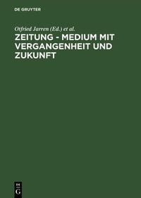 Produktbild: Zeitung - Medium mit Vergangenheit und Zukunft