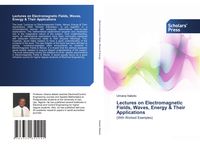 Produktbild: Lectures on Electromagnetic Fields, Waves, Energy & Their Applications