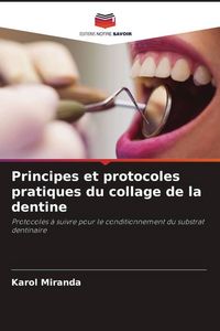 Produktbild: Principes et protocoles pratiques du collage de la dentine