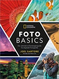Produktbild: National Geographic: Foto-Basics - Der ultimative Einsteigerguide f&uuml;r digitale Fotografie.
