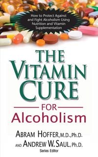 Produktbild: The Vitamin Cure for Alcoholism