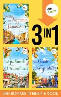 Produktbild: Der Duft von Sommer und Limonen, Der Geschmack von Mirabelleneis & Das Leuchten der Orangenbl&uuml;ten