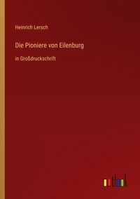 Produktbild: Die Pioniere von Eilenburg