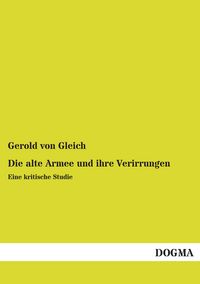 Produktbild: Die alte Armee und ihre Verirrungen