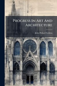 Produktbild: Progress In Art And Architecture