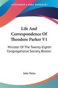 Produktbild: Life And Correspondence Of Theodore Parker V1