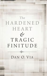 Produktbild: The Hardened Heart and Tragic Finitude
