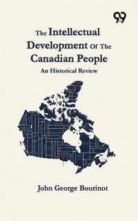 Produktbild: Intellectual Development Of The Canadian People: An Historical Review