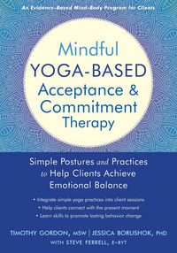 Produktbild: Mindful Yoga-Based Acceptance and Commitment Therapy