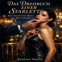 Produktbild: Das Drehbuch einer Starlette: Das gefangene Herz des Milliard&auml;rs