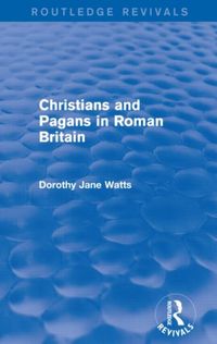 Produktbild: Watts, D: Christians and Pagans in Roman Britain