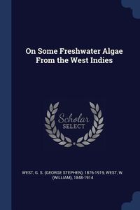 Produktbild: On Some Freshwater Algae From the West Indies