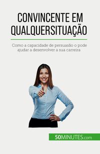 Produktbild: Convincente em qualquer situa&ccedil;&atilde;o