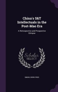 Produktbild: China's S&T Intellectuals in the Post-Mao Era: A Retrospective and Prospective Glimpse