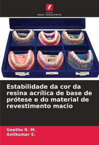 Produktbild: Estabilidade da cor da resina acr&iacute;lica de base de pr&oacute;tese e do material de revestimento macio