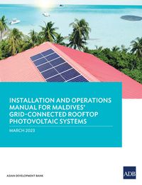 Produktbild: Installation and Operations Manual for Maldives' Grid-Connected Rooftop Photovoltaic Systems