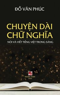 Produktbild: Chuy&iquest;n D&agrave;i Ch&iquest; Ngh&iquest;a (hard cover - revised edition)