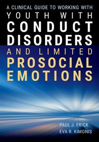 Produktbild: A Clinical Guide to Working with Youth with Conduct Disorders and Limited Prosocial Emotions