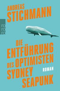 Produktbild: Die Entf&uuml;hrung des Optimisten Sydney Seapunk