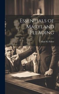 Produktbild: Essentials of Maryland Pleading
