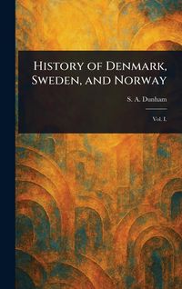 Produktbild: History of Denmark, Sweden, and Norway