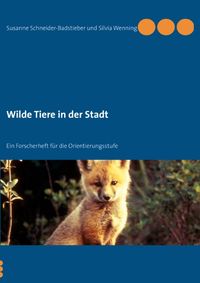 Bild vom Artikel Wilde Tiere in der Stadt vom Autor Silvia Wenning