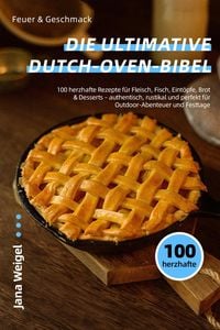 Produktbild: Feuer & Geschmack - Die ultimative Dutch-Oven-Bibel