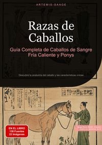 Produktbild: Razas de Caballos: Gu&iacute;a Completa de Caballos de Sangre Fr&iacute;a, Caliente y Ponys