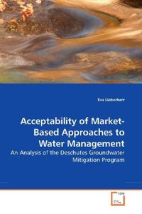 Produktbild: Lieberherr, E: Acceptability of Market-Based Approaches to W