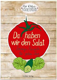 Bild vom Artikel Der kleine Küchenfreund: Da haben wir den Salat vom Autor Amélie Graef