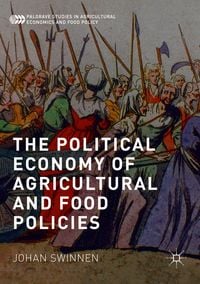 Produktbild: The Political Economy of Agricultural and Food Policies