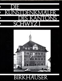 Produktbild: Die Kunstdenkm&auml;ler des Kantons Schwyz. Band I
