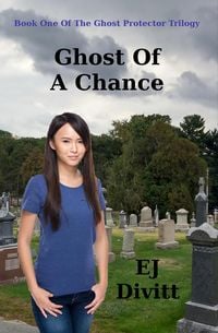 Produktbild: Ghost of a Chance (The Ghost Protector Trilogy, #1)