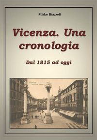 Produktbild: Cronologia di Vicenza Dal 1815 ad oggi