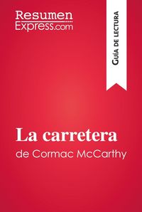 Produktbild: La carretera de Cormac McCarthy (Gu&iacute;a de lectura)