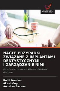 Produktbild: Nag&iquest;e Przypadki Zwi&iquest;zane Z Implantami Dentystycznymi I Zarz&iquest;dzanie Nimi
