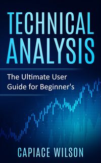 Produktbild: Technical Analysis - The Ultimate User Guide for Beginner's