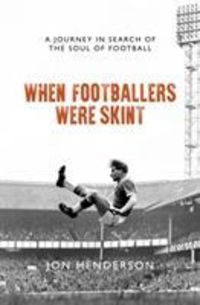 Produktbild: Henderson, J: When Footballers Were Skint