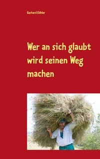 Produktbild: Wer an sich glaubt wird seinen Weg machen