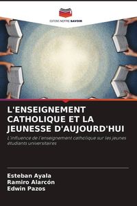 Produktbild: L'enseignement Catholique Et La Jeunesse D'aujourd'hui